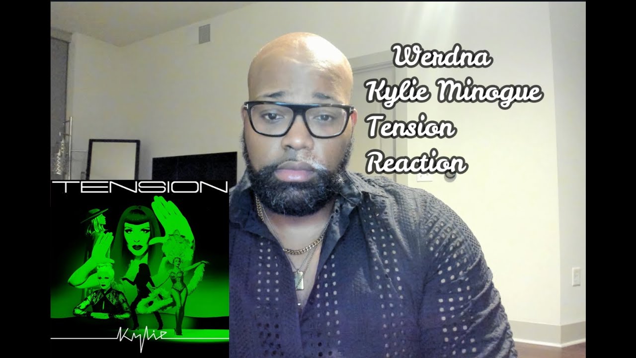 Kylie Minogue Tension Reaction