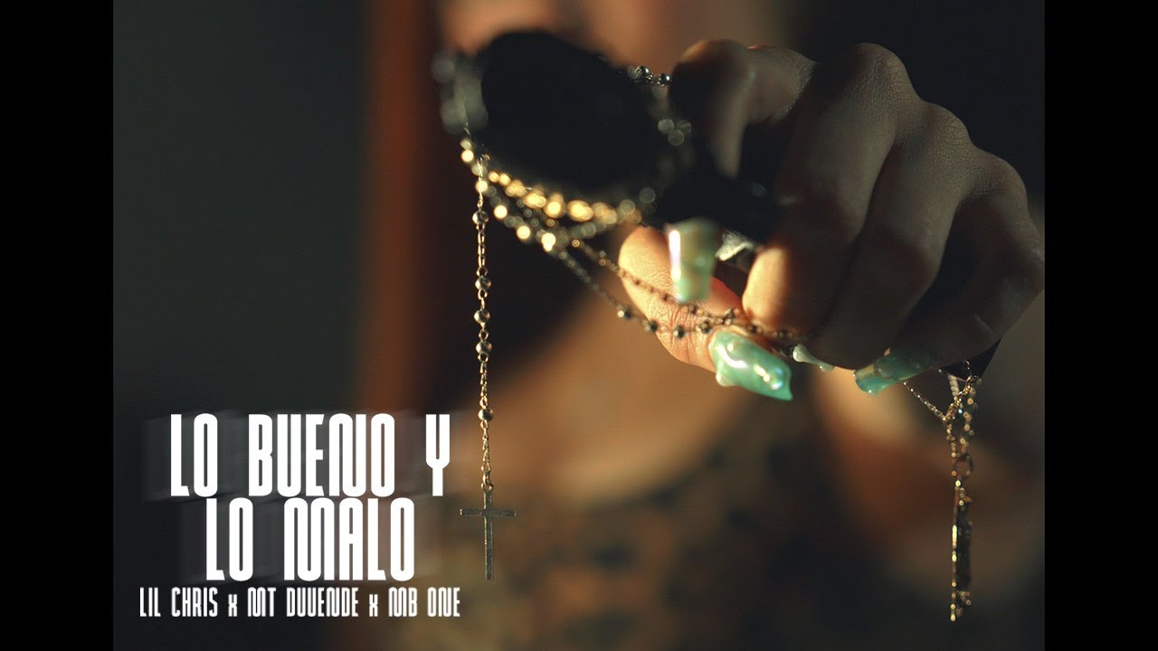 Lil Chris , MT Duende Ft. Mb One - Lo Bueno y Lo Malo (Video Oficial)
