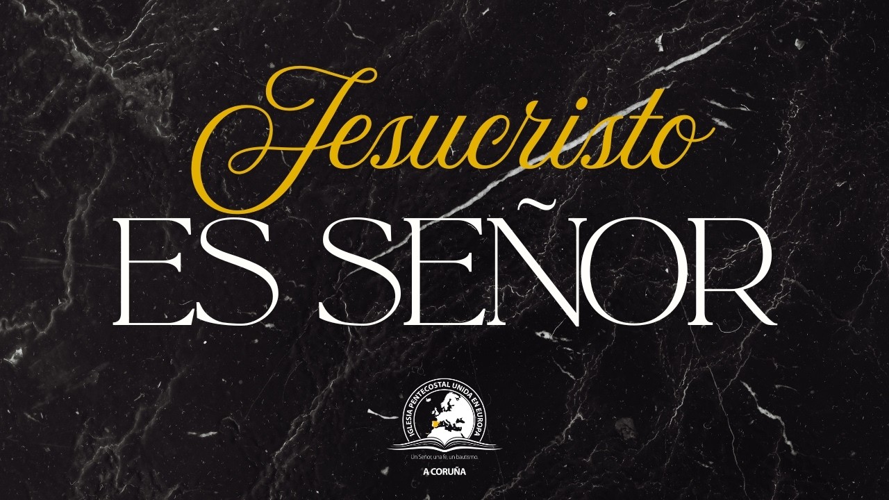 Jesucristo es Señor | IPUE A Coruña (Cover)