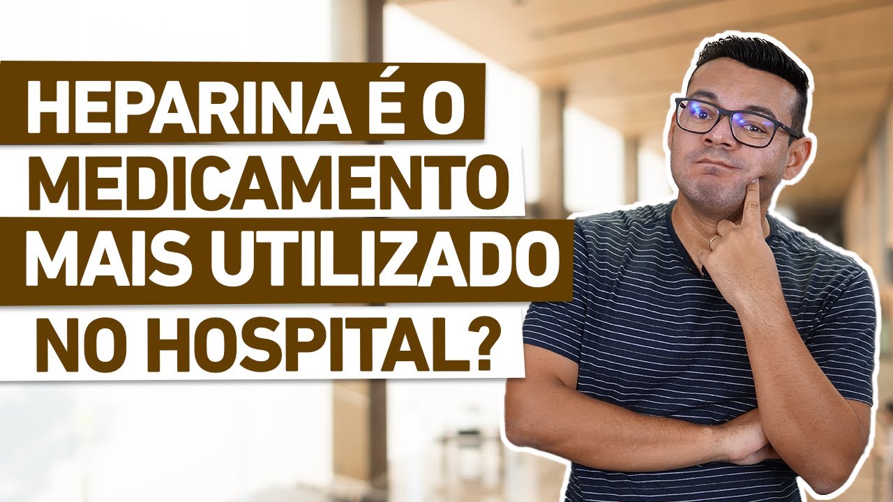 HEPARINA É O MEDICAMENTO MAIS UTILIZADO NO HOSPITAL