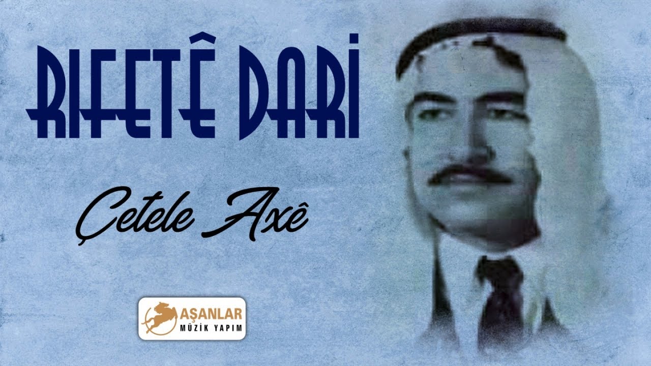 Rıfetê Dari - Çetele Axê