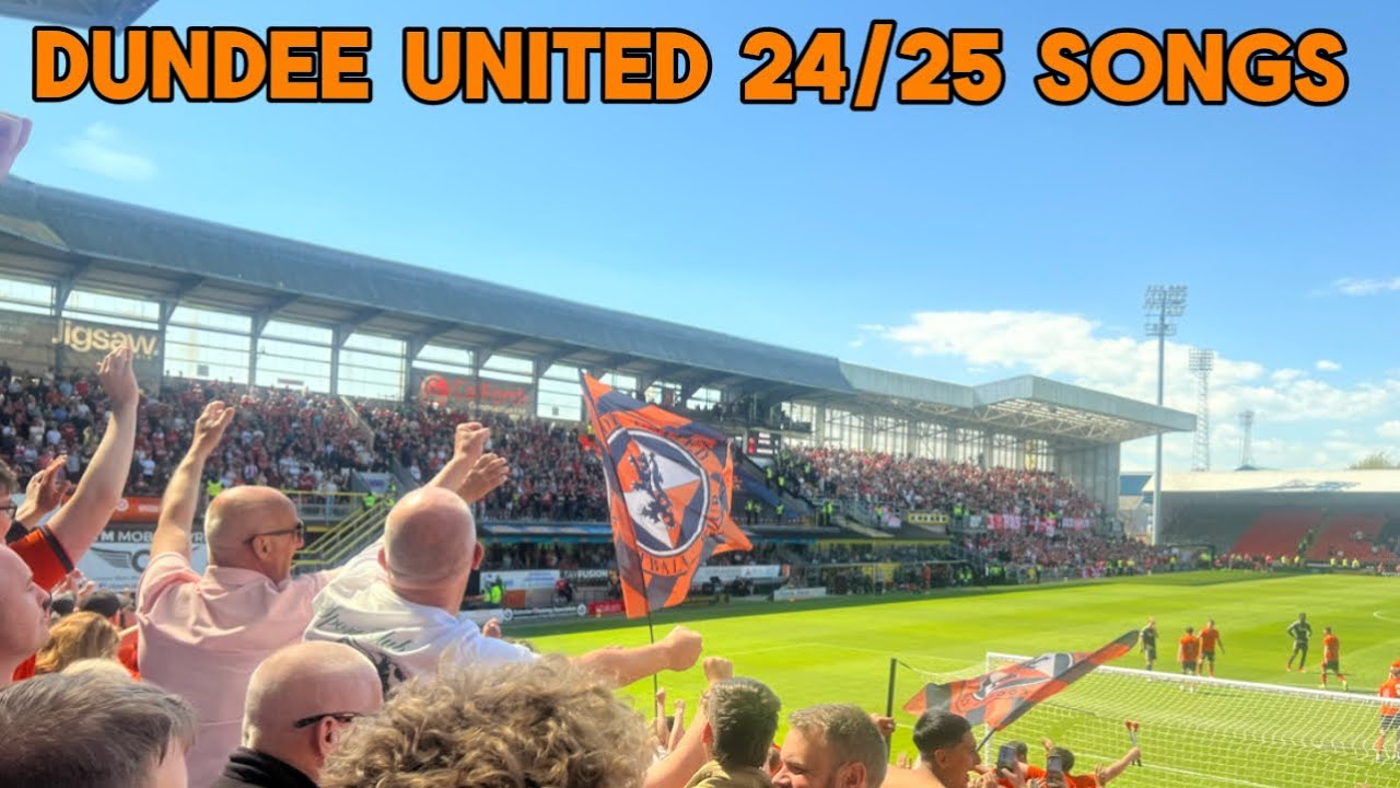 Dundee United 24/25 songs