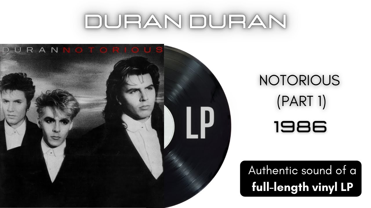 Duran Duran - Notorious [LP Full Album] PARTE 1