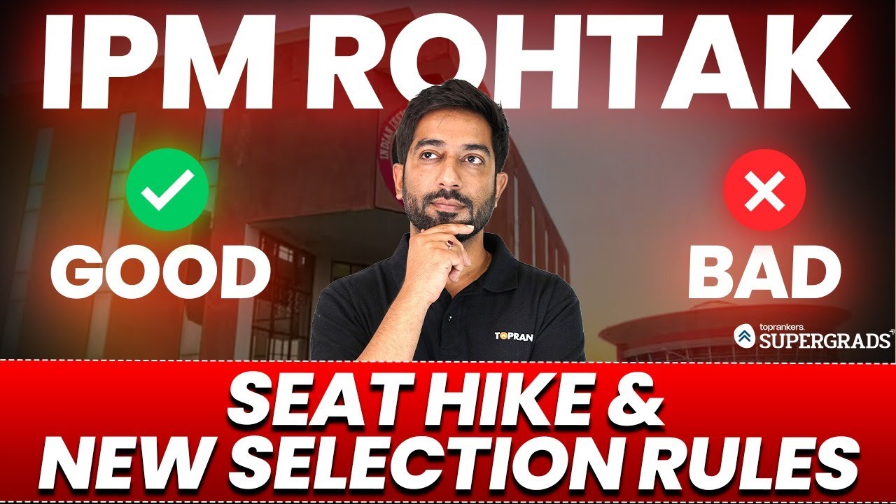 🎯 Impact of IIM Rohtak's Increased IPM Seats & Selection Changes on IPM Aspirants! 🚨