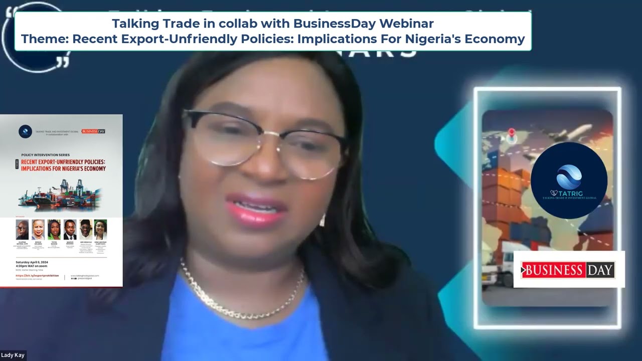 Recent Export-Unfriendly Policies: Implications For Nigeria's Economy TATRIG and BusinessDay Webinar