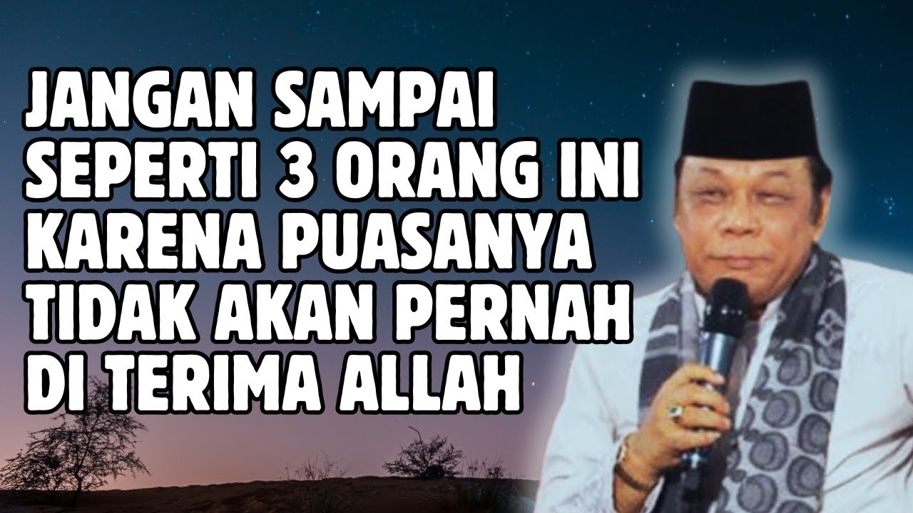 TAUSIYAH KH ZAINUDDIN MZ || JANGAN SAMPAI SEPERTI 3 ORANG INI,  PUASANYA TIDAK AKAN DI TERIMA ALLAH