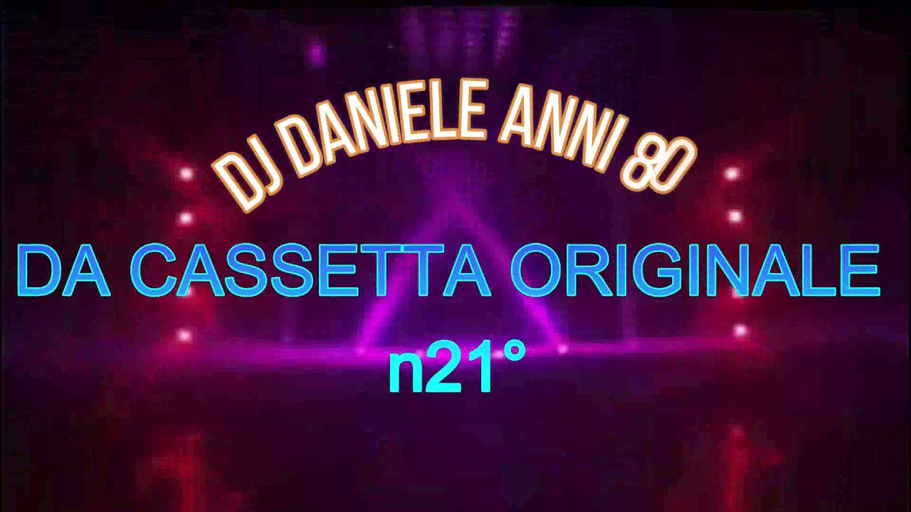 DJ Daniele ANNI 80 da cassetta originale 21
