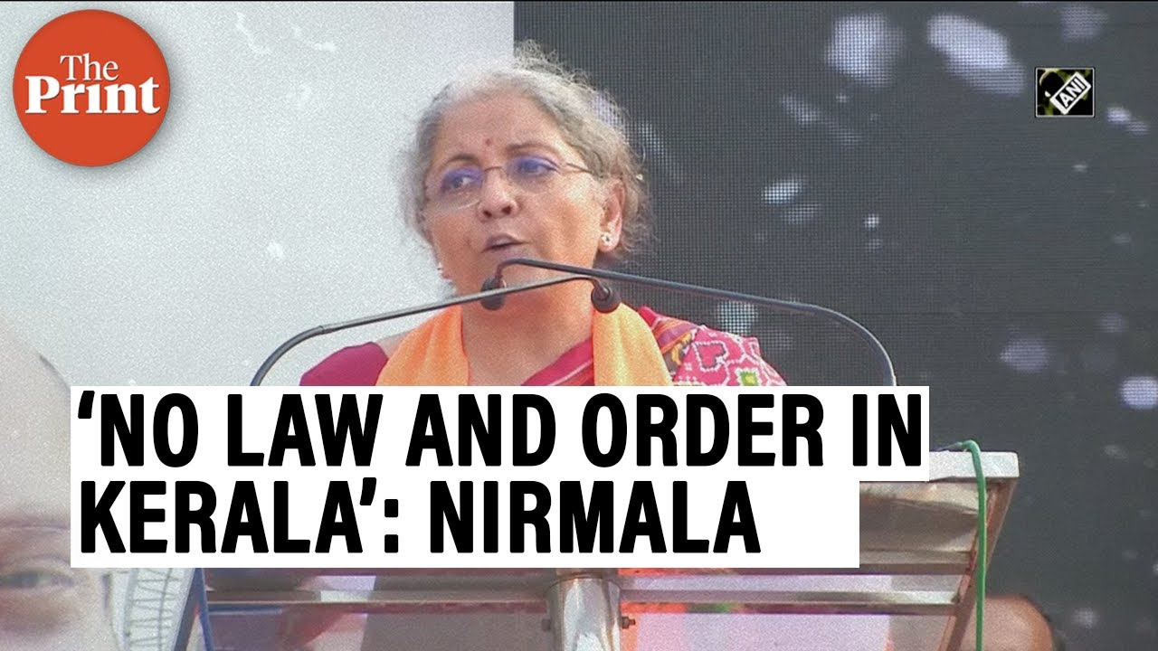 Kerala has become land of fundamentalists, no law & order in 'God's own country': Nirmala Sitharaman