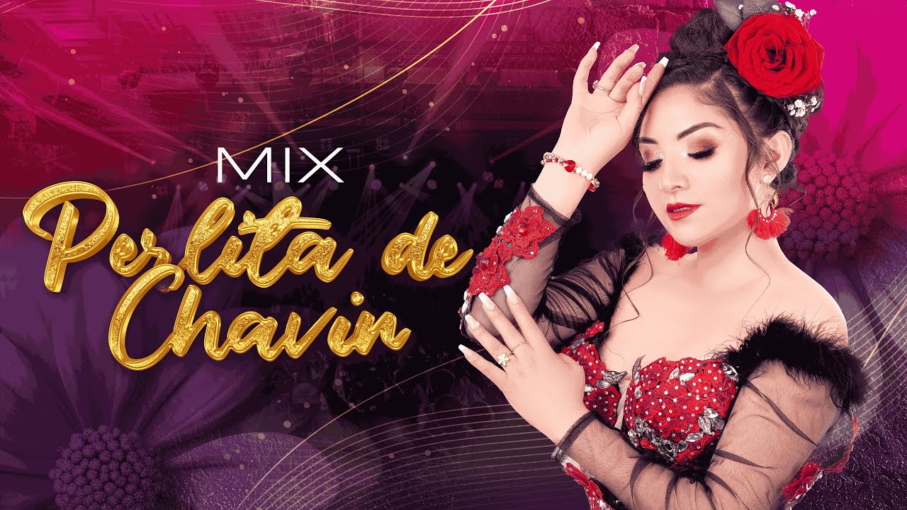 TATIANA CHAVEZ - MIX PERLITA DE CHAVIN