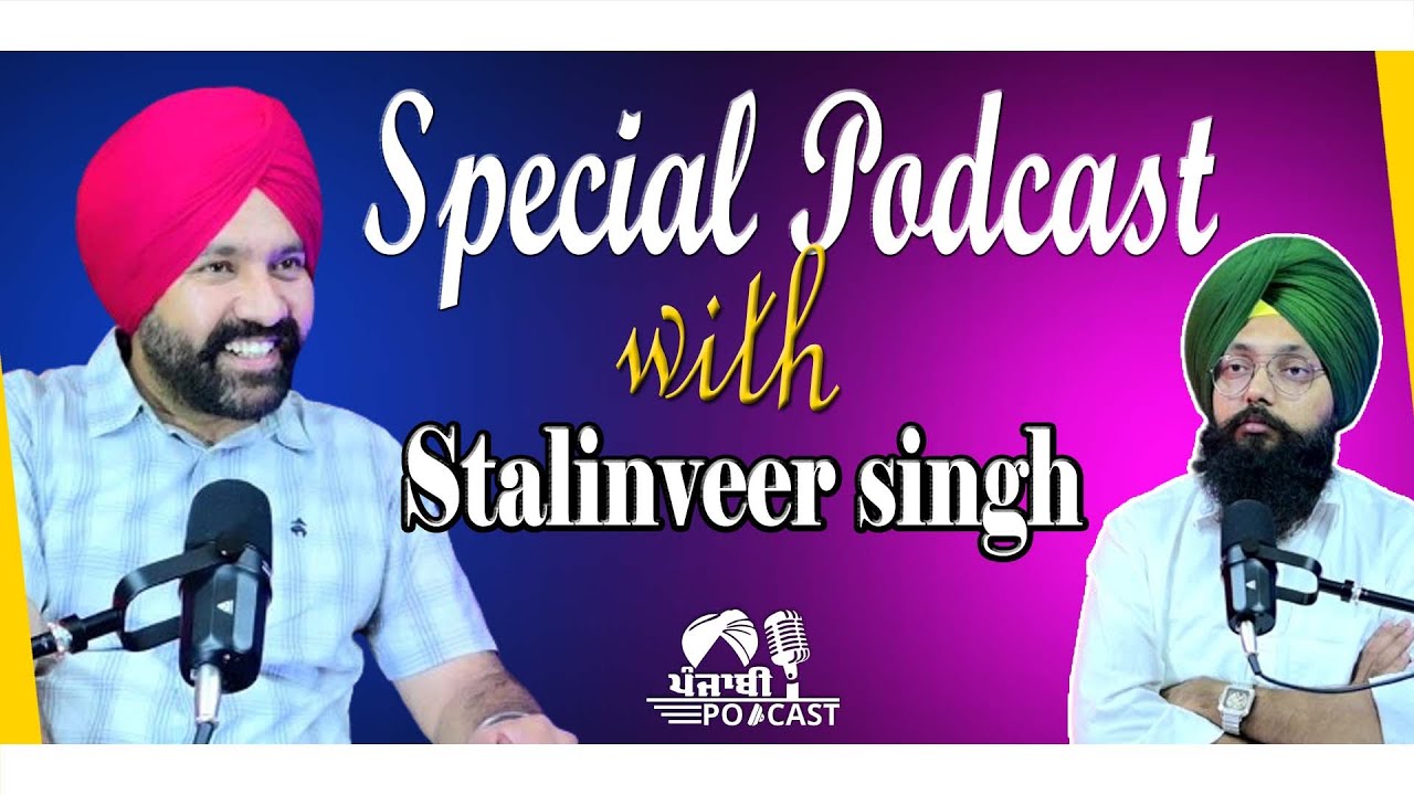 Special Podcast with Stalinveer Singh | SP 14 | Punjabi Podcast