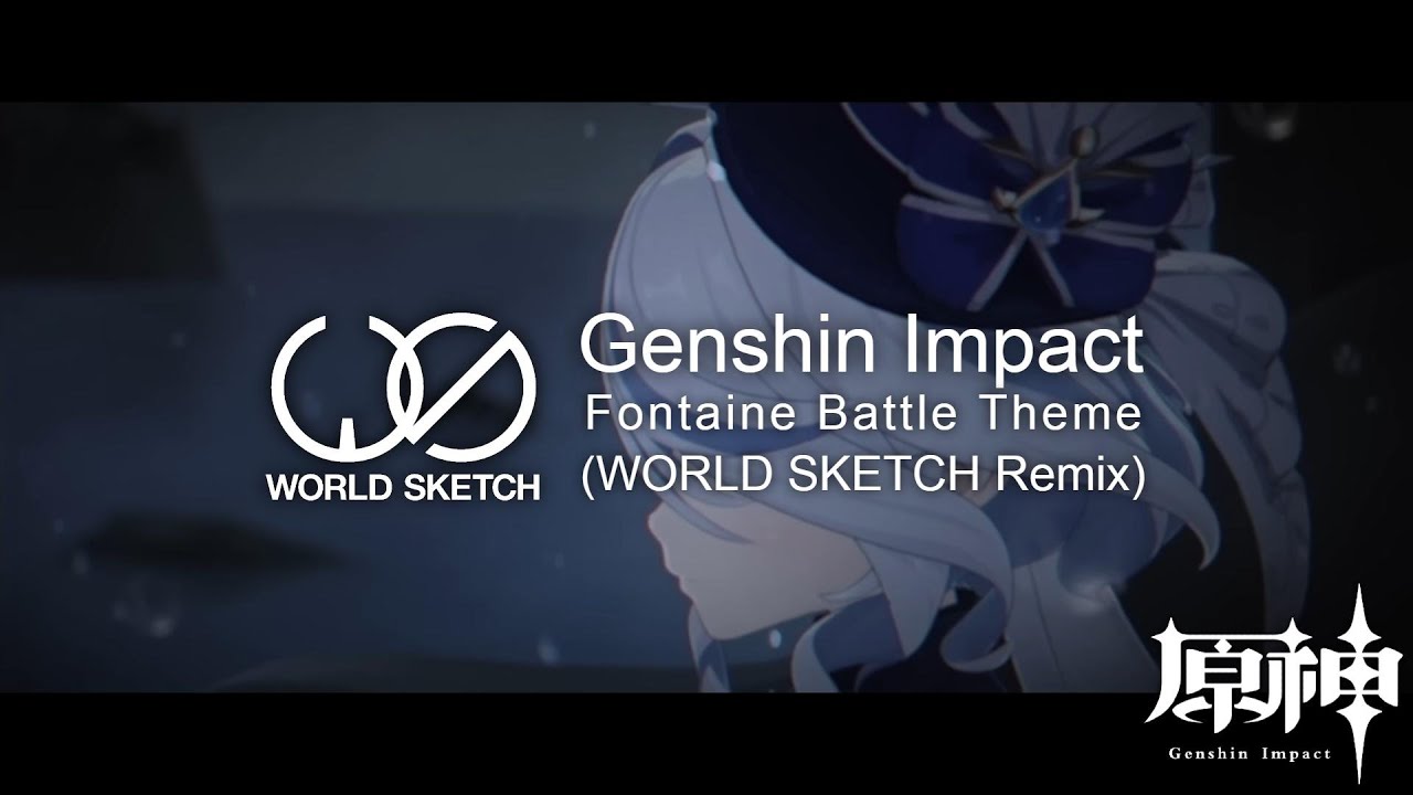 【原神】Genshin Impact - Fontaine Battle Theme (WORLD SKETCH Remix)