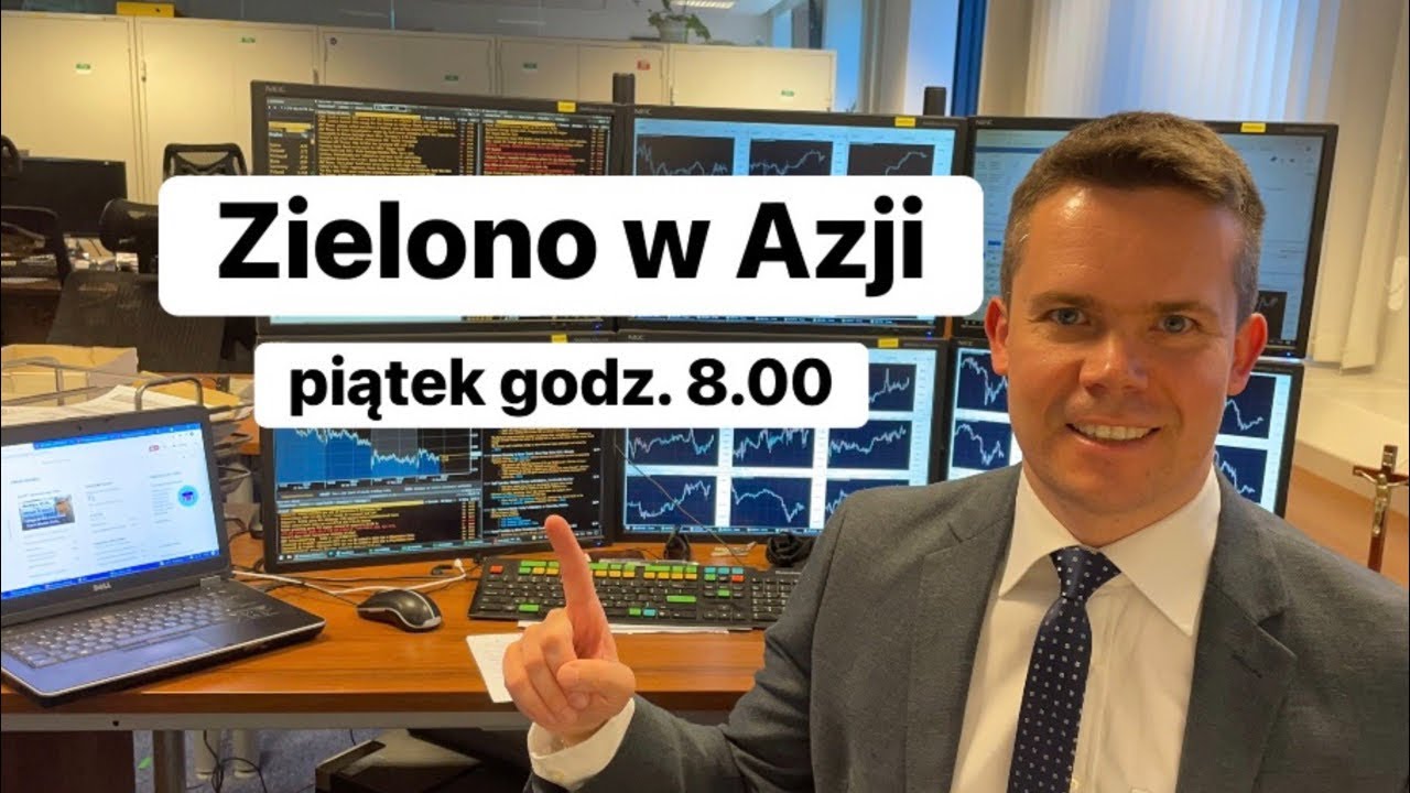 👉Zielono o poranku w Europie, Azja rośnie👈