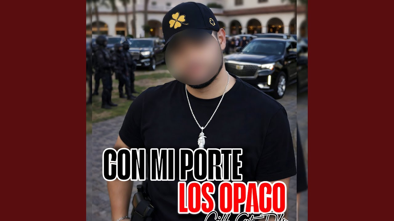 Con Mi Porte Los Opaco