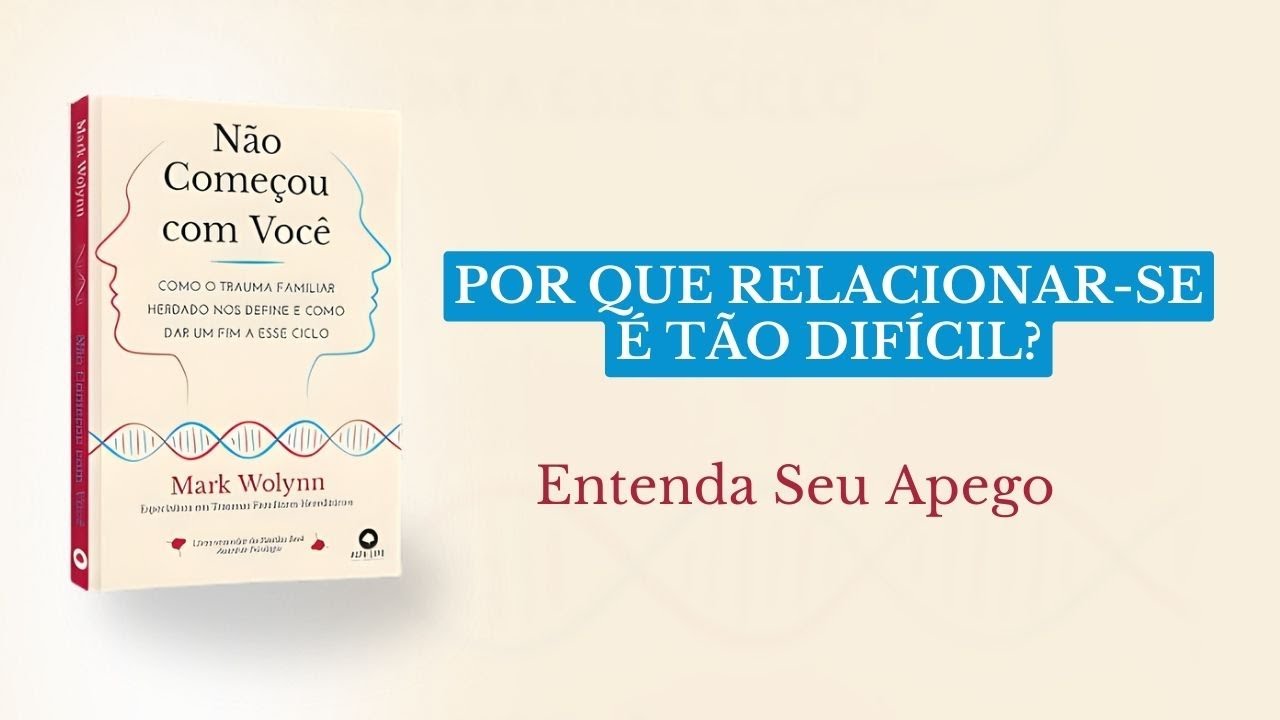 Por Que Relacionar-se Dói Tanto? Entenda Seu Apego