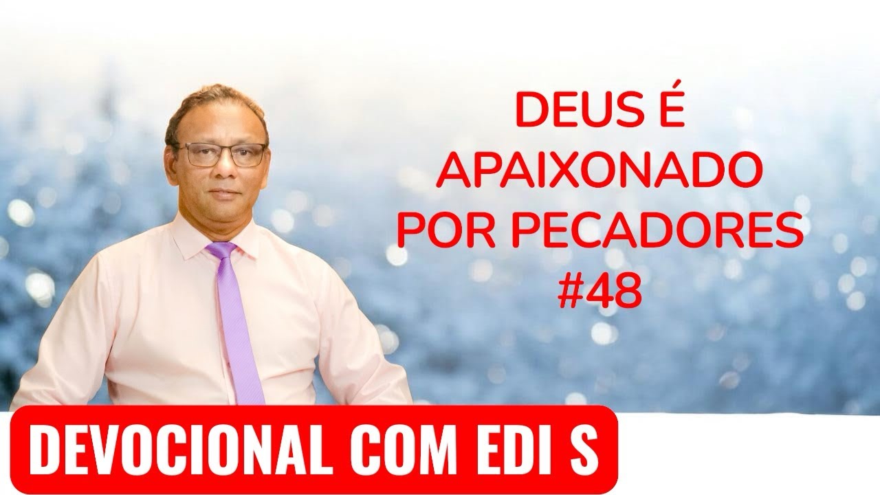 DEUS É APAIXONADO POR PECADORES