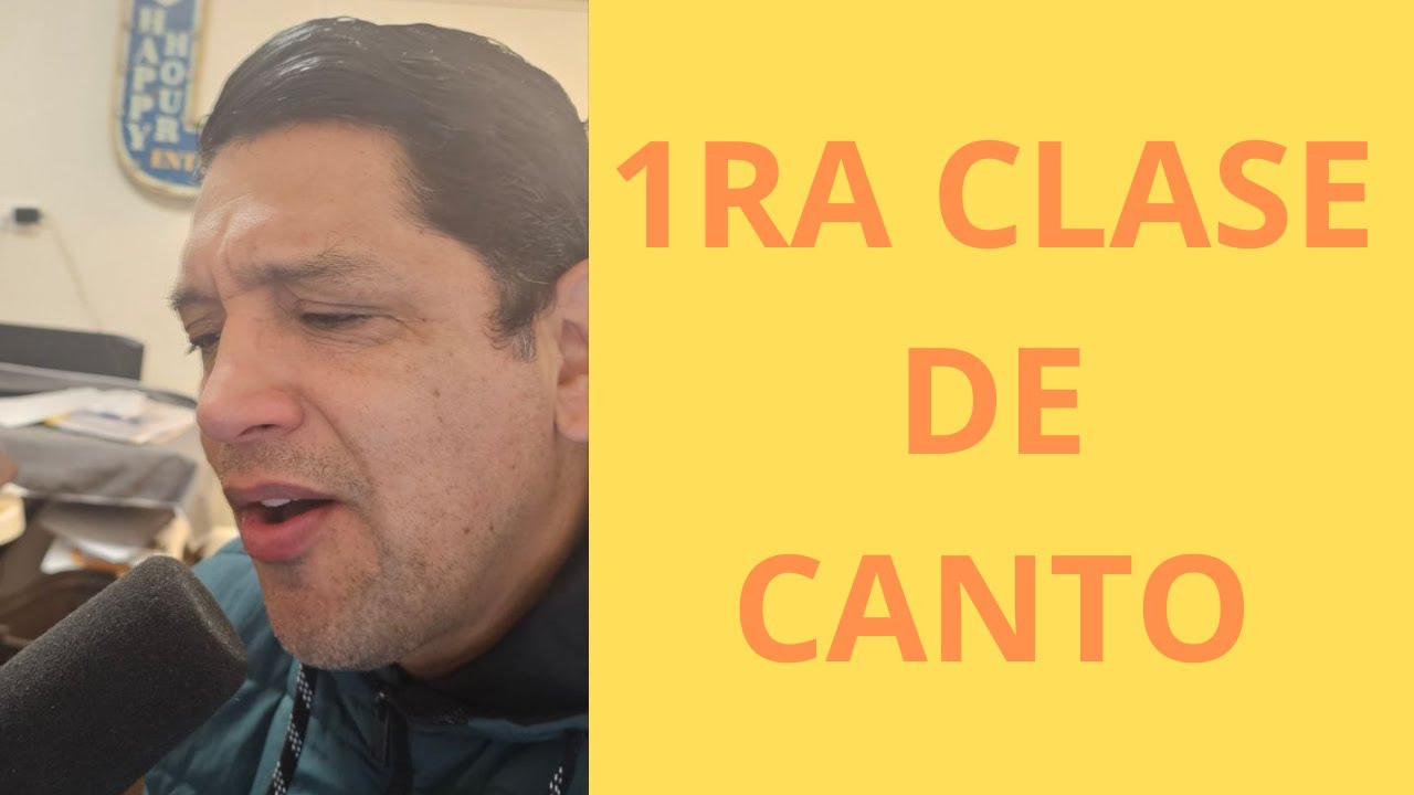 Clases de CANTO BASICO DESDE CERO Lecci&oacute;n 01