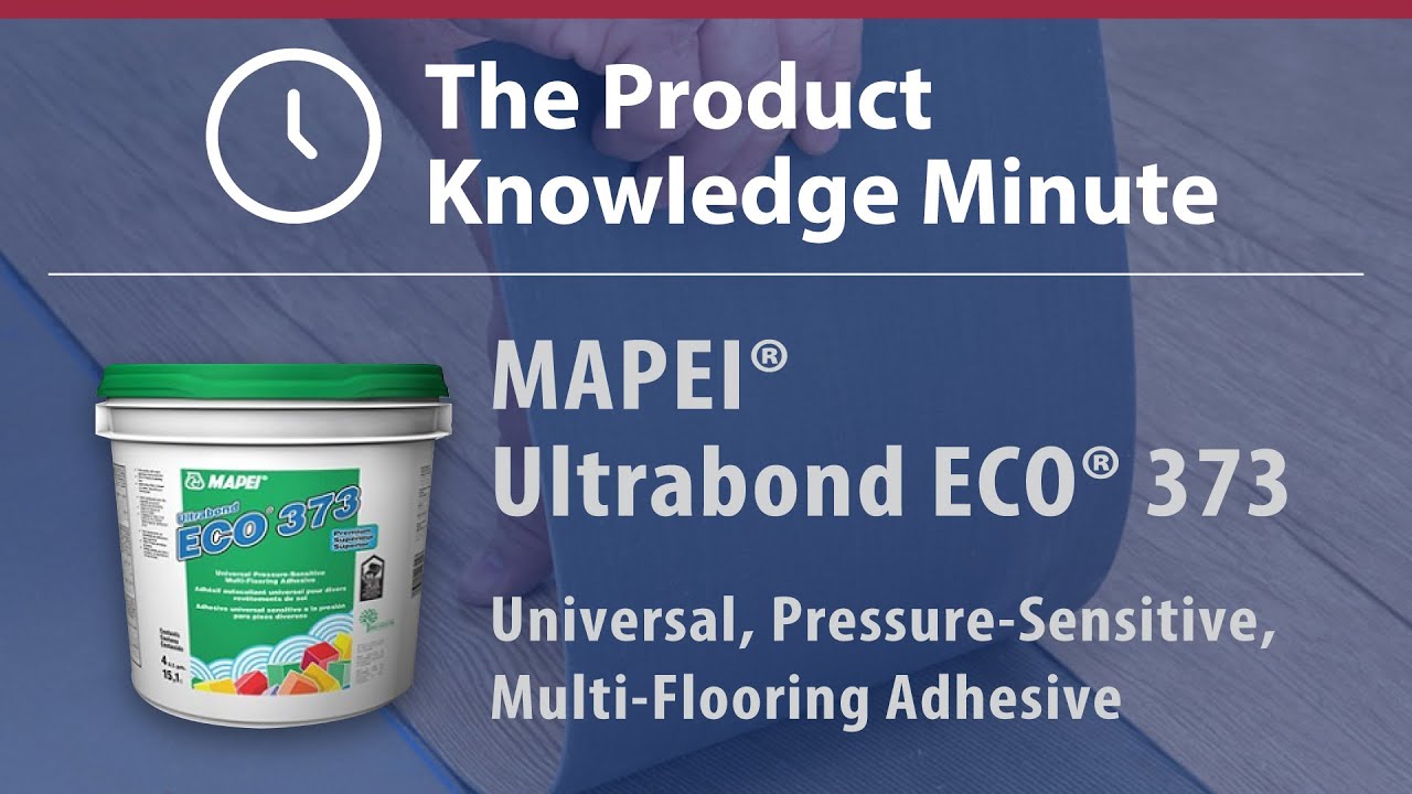 The Product Knowledge Minute - MAPEI Ultrabond ECO 373 Adhesive - Hosted by Chad Moore