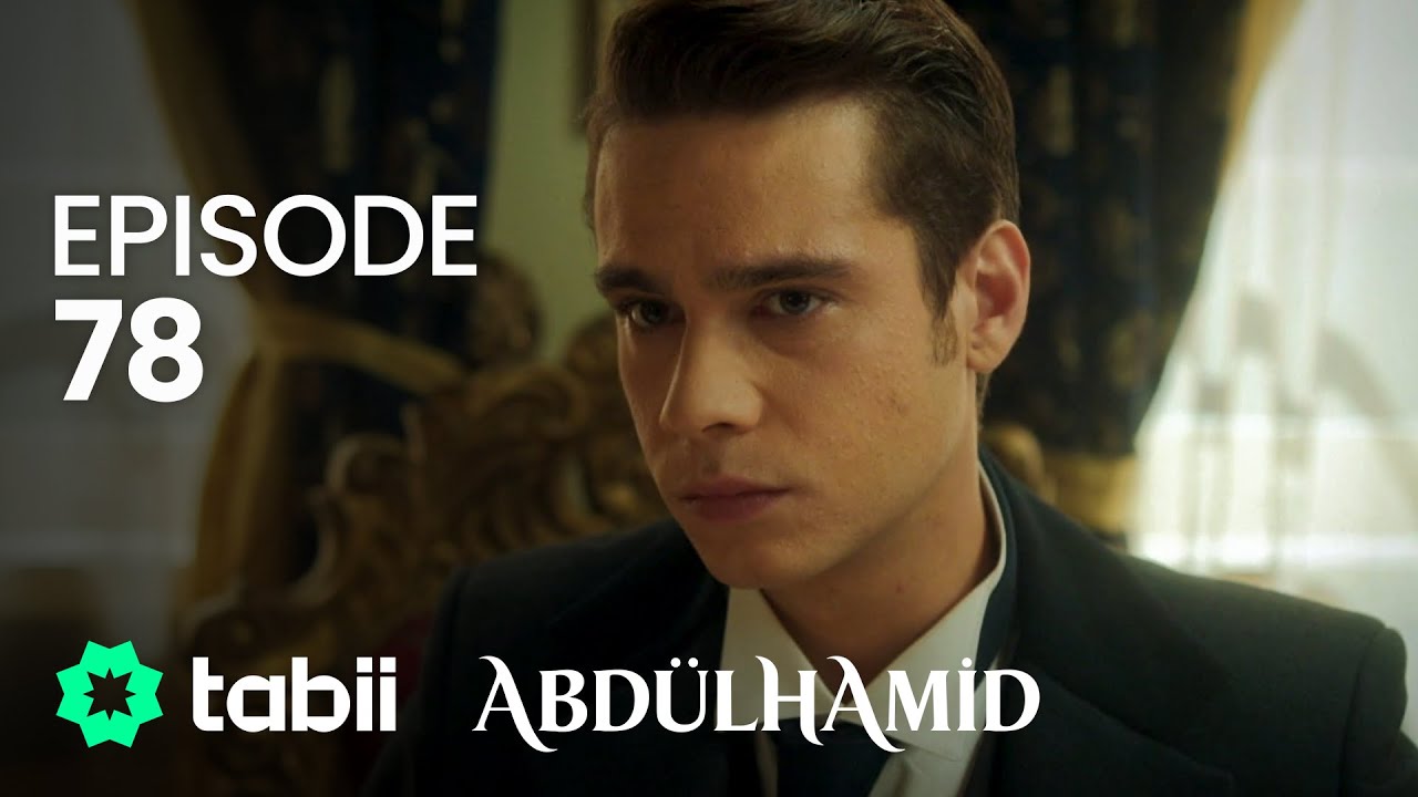 Abdülhamid Episode 78