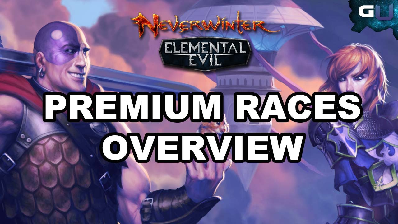 Neverwinter - Premium Races Overview  | GamerU