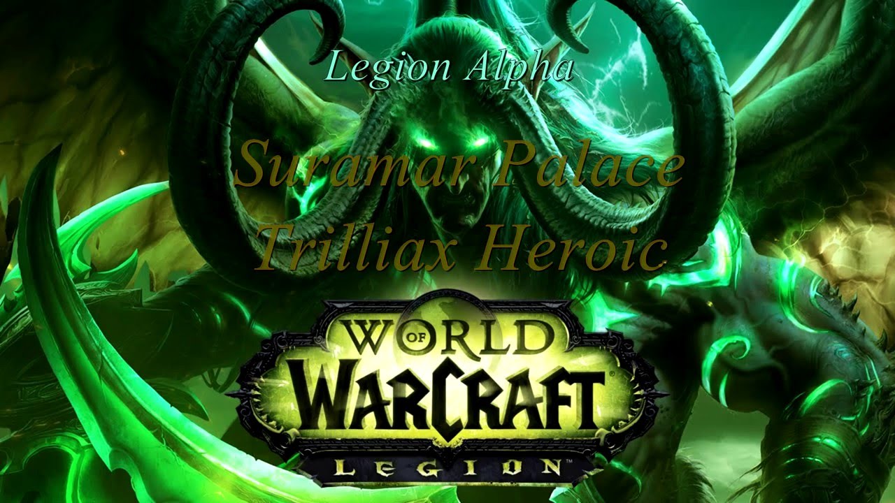 Suramar Palace Trilliax Heroic (WoW Alpha Legion)