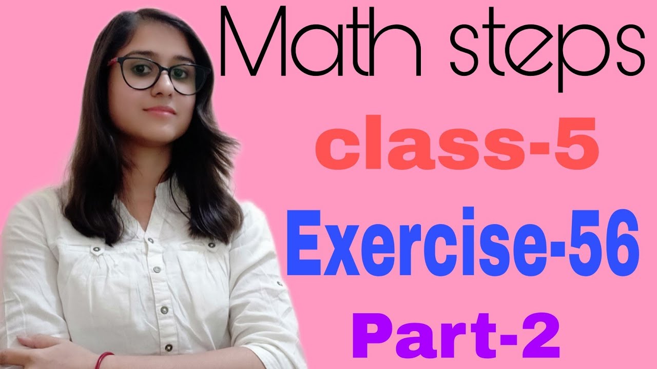 Math Steps 5 Exercise 56 Part-2 (Q.6-Q.10)