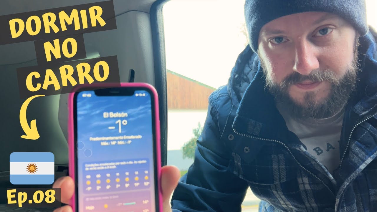 DORMINDO NO CARRO COM TEMPERATURA NEGATIVA | SAÍMOS DE EL BOLSÓN |  EXPEDIÇÃO PATAGÔNIA 2023 T2EP08
