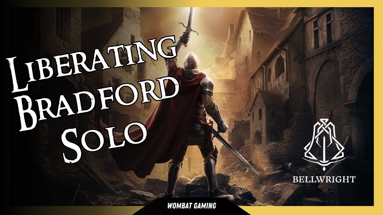 ⚔️ Bellwright Liberating Bradford Solo ⚔️