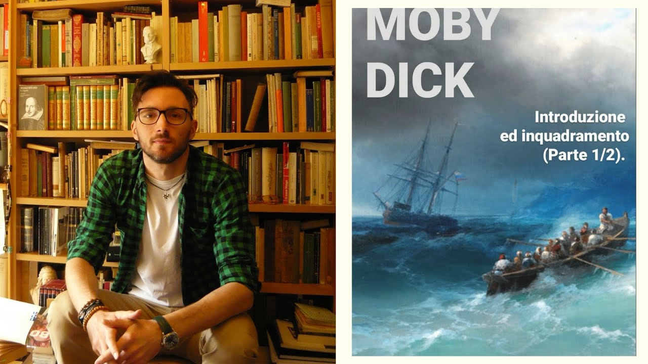 LETTERATURA - H.Melville, MOBY DICK - Introduzione, contesto, tematiche e confronto Achab/Ulisse.