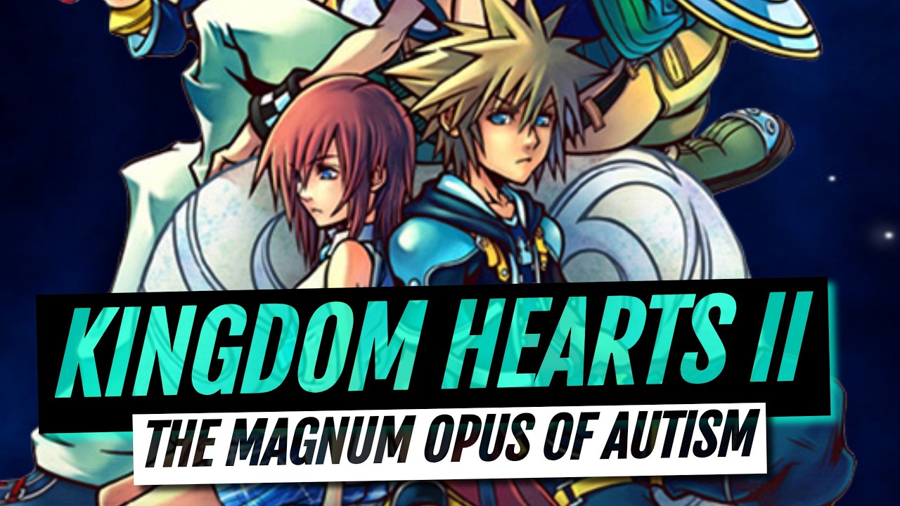 Kingdom Hearts II Retrospective - That Time Nomura Smoked Crack