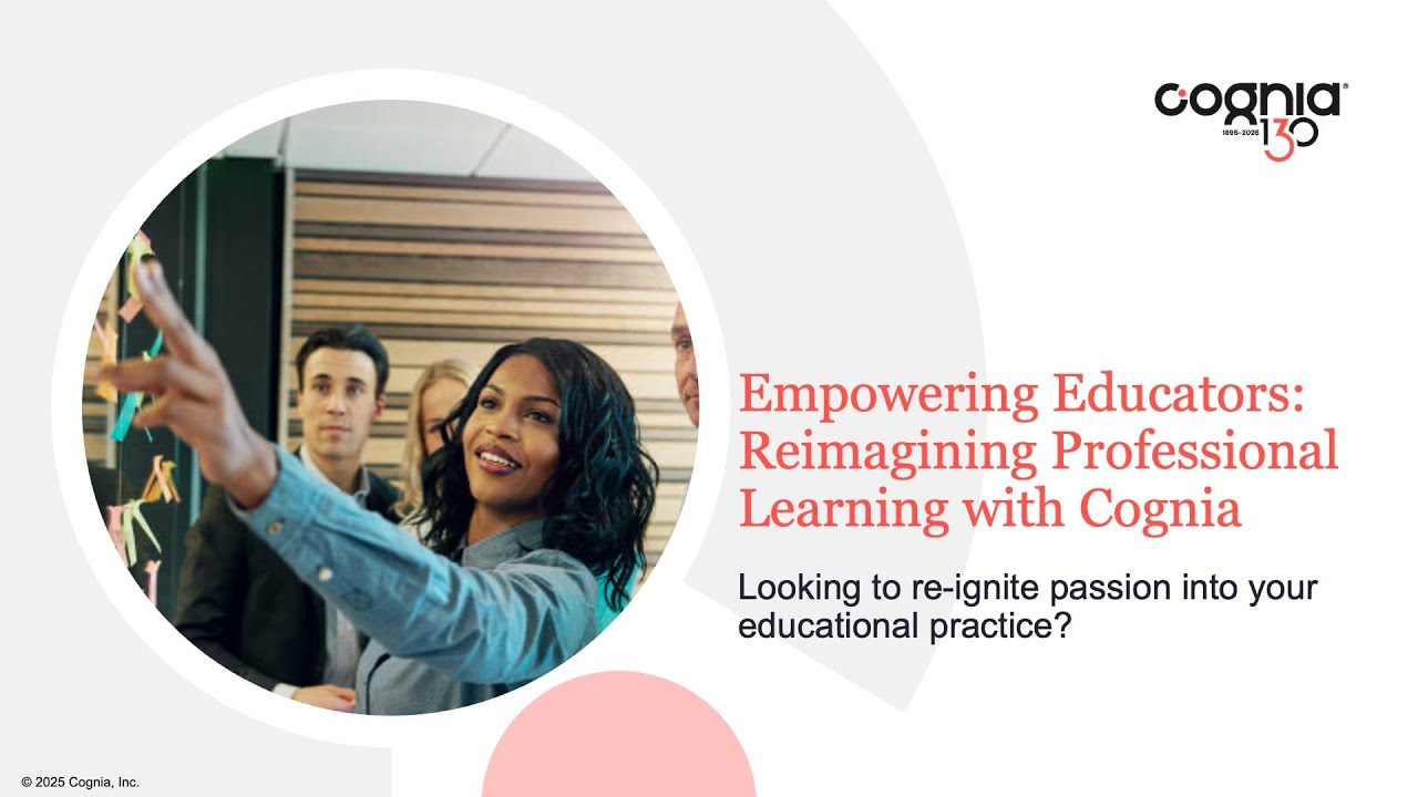 Empowering Educators: Reimagining Professional Learning with Cognia
