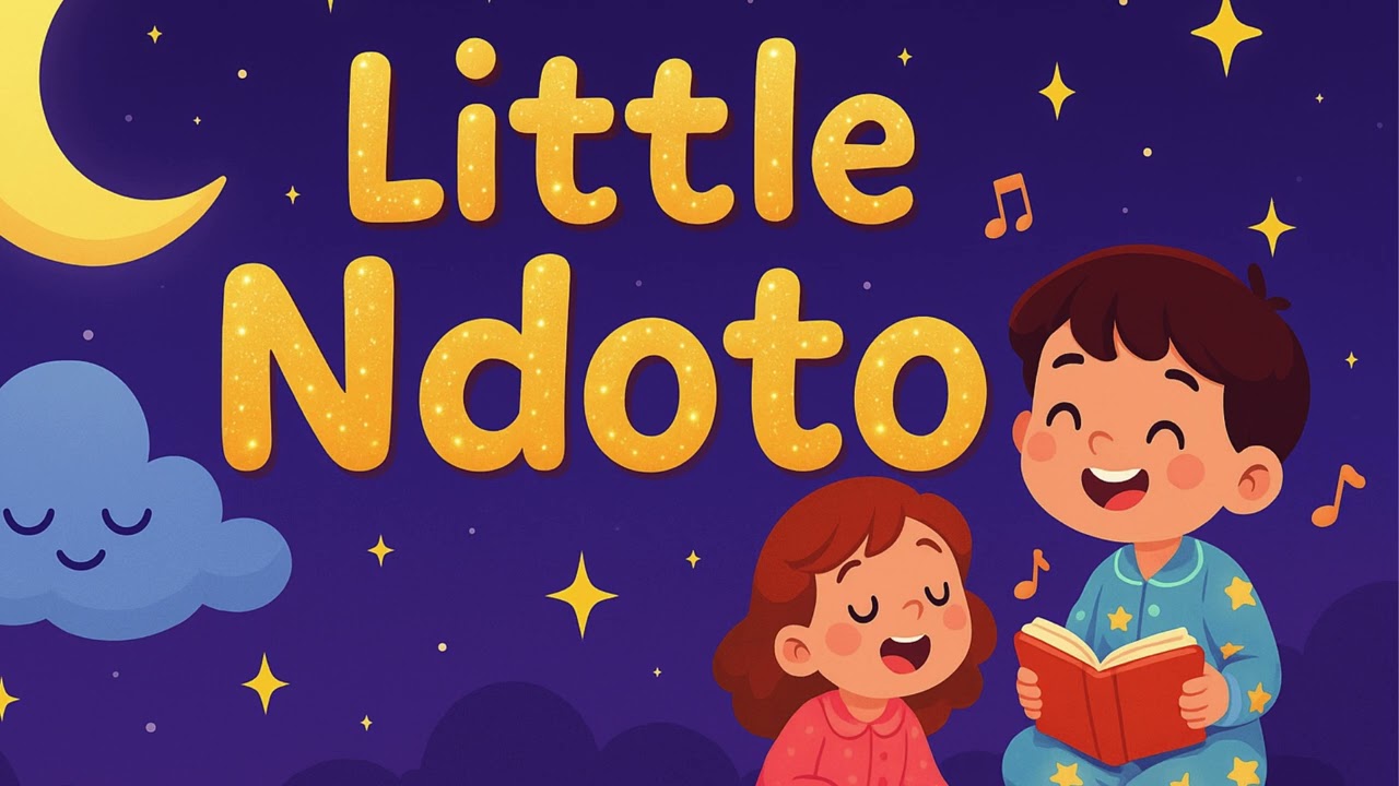 Little Ndoto – Official Bedtime Song 🌙 | Calming Lullaby for Kids Sleep