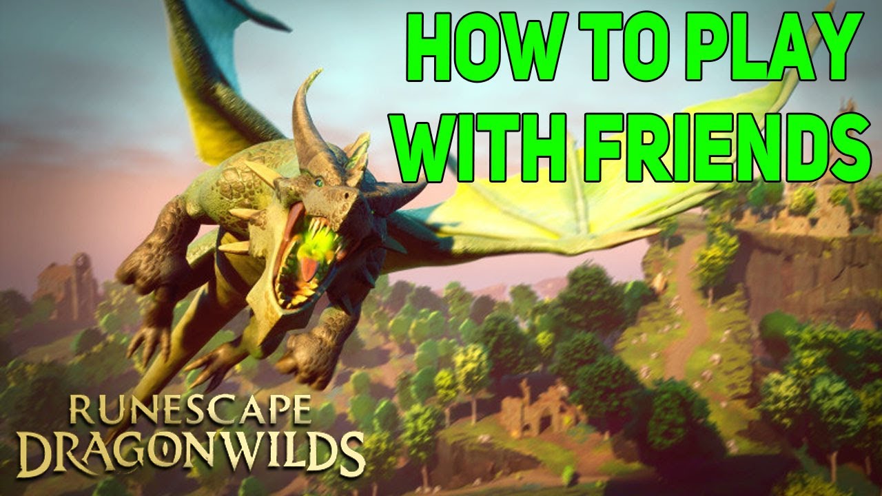 RuneScape Dragonwilds How To Play With Friends, How To Play Co Op Online Multiplayer RuneScape