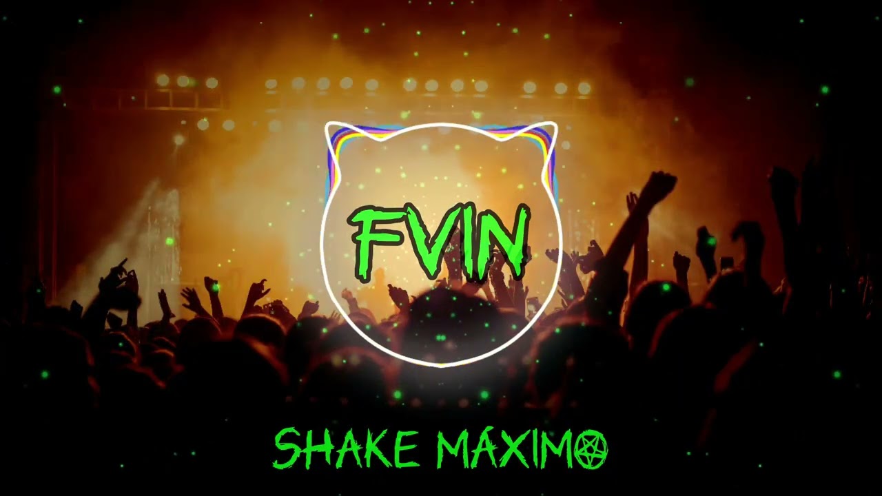 FVIN - SHAKE MÁXIMO (OFFICIAL SHAKE IT)