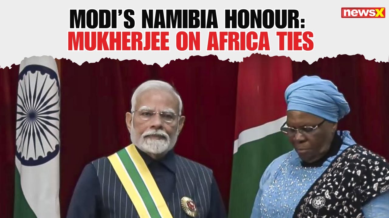 Gautam Mukherjee on PM Modi&rsquo;s Namibia Honour & India-Africa Strategic Ties