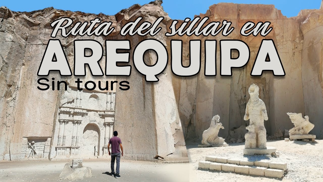 RUTA del SILLAR en Arequipa: sin TOURS.