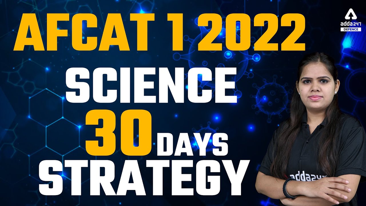 AFCAT 1 2022 | AFCAT Science | Science 30 Days Strategy