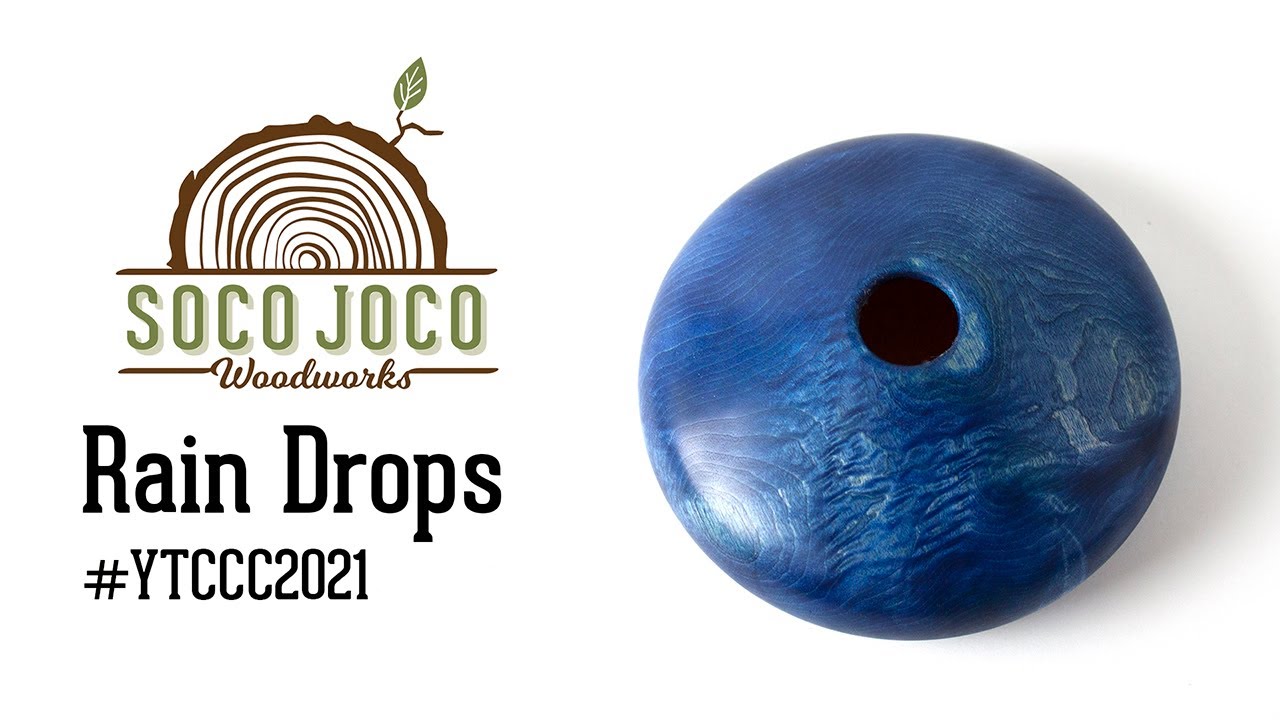 Woodturning: Rain Drops #YTCCC2021