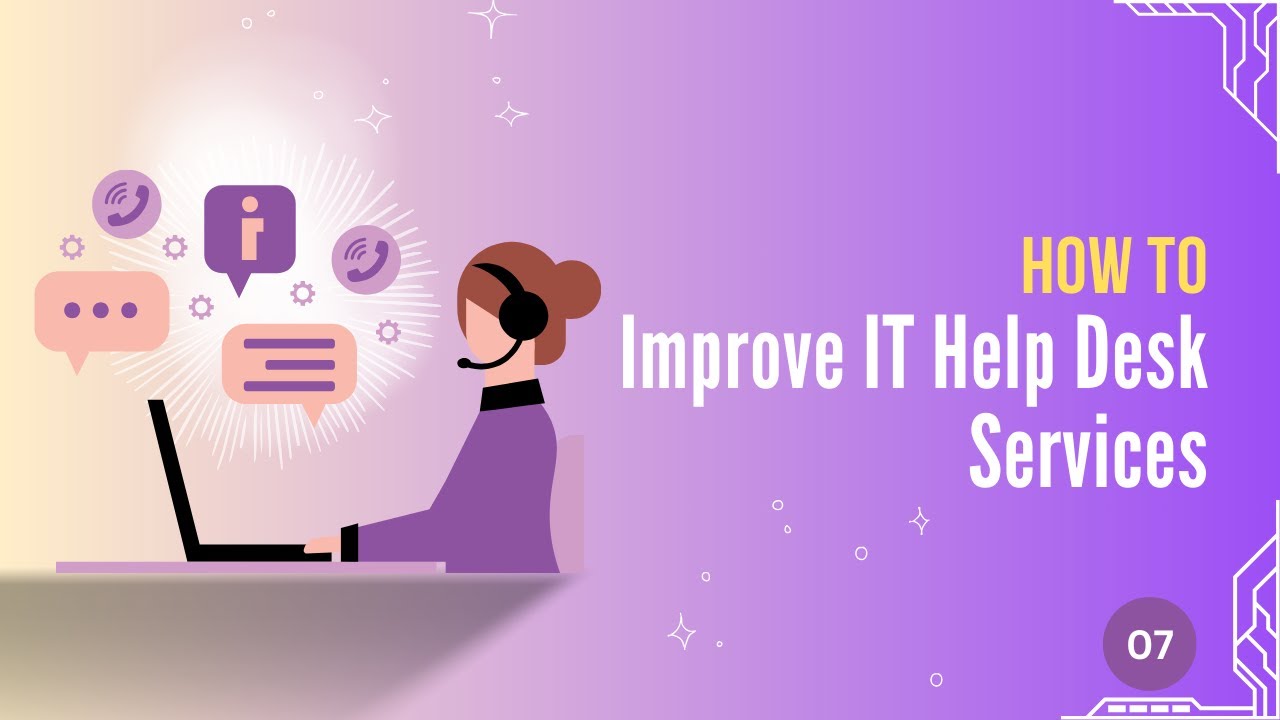 07 | How To Improve IT Service Desk Services | Learning IT Help Desk