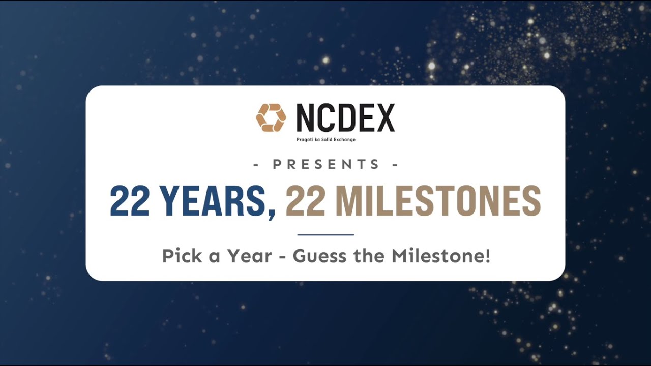 NCDEX celebrates 22 years of Transparency, Trust & Transformation!