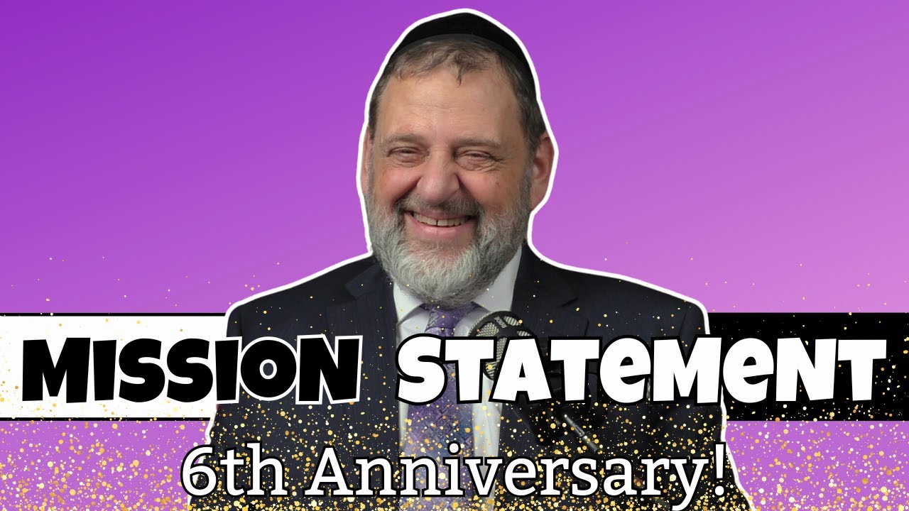 The Rabbi Orlofsky Show Mission Statement - 6th Anniversary! (Ep. 256)