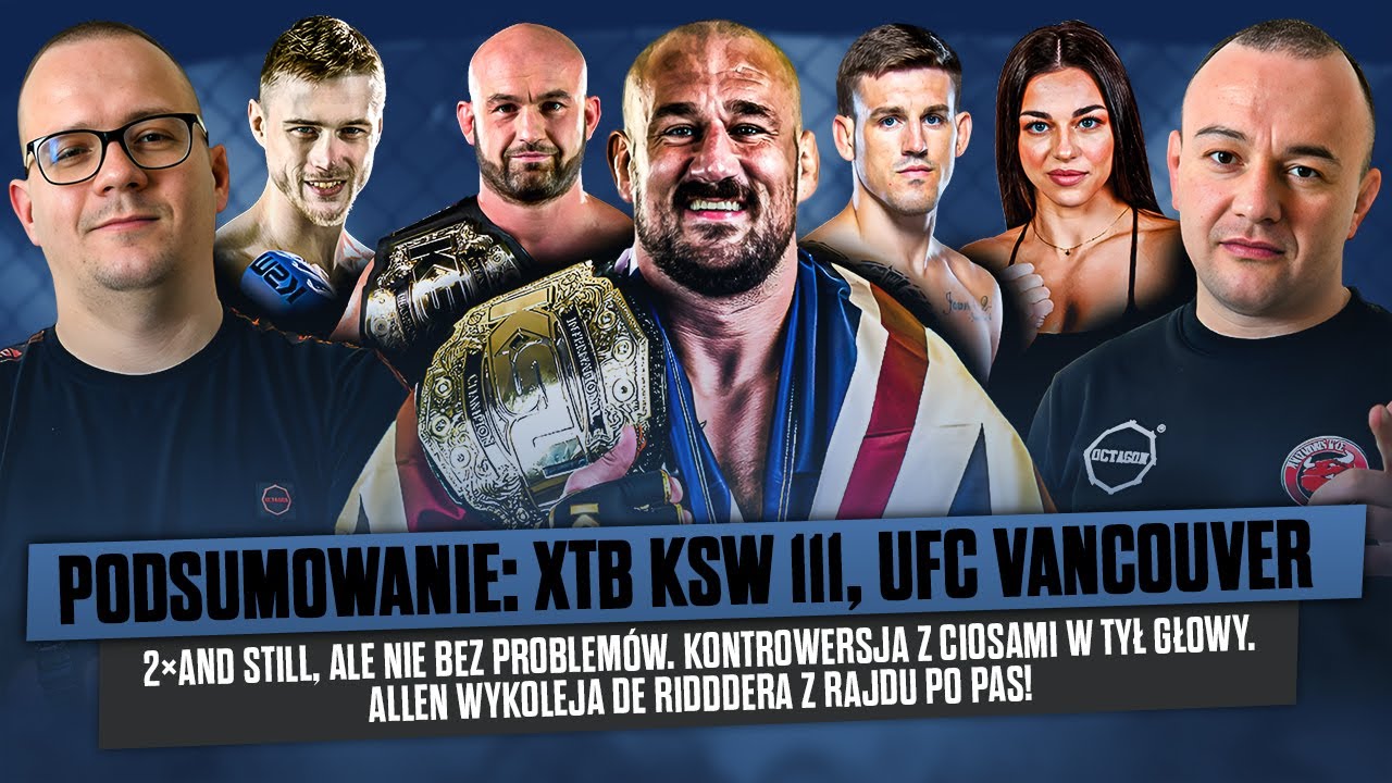 Wiwisekcja MMA #351: XTB KSW 111: De Fries i Haratyk pozostają na tronie | UFC Vancouver
