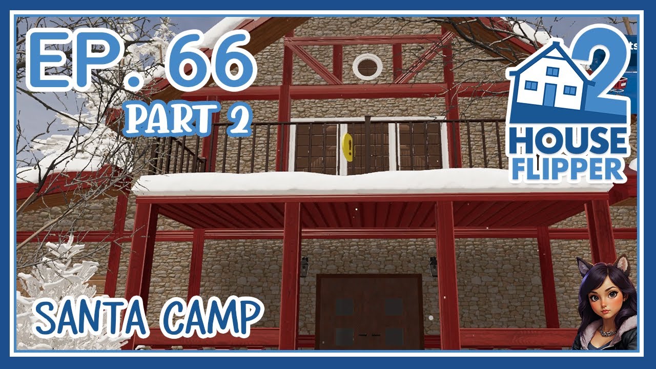House Flipper 2 | Эпизод 66, часть 2 | Лагерь Санты