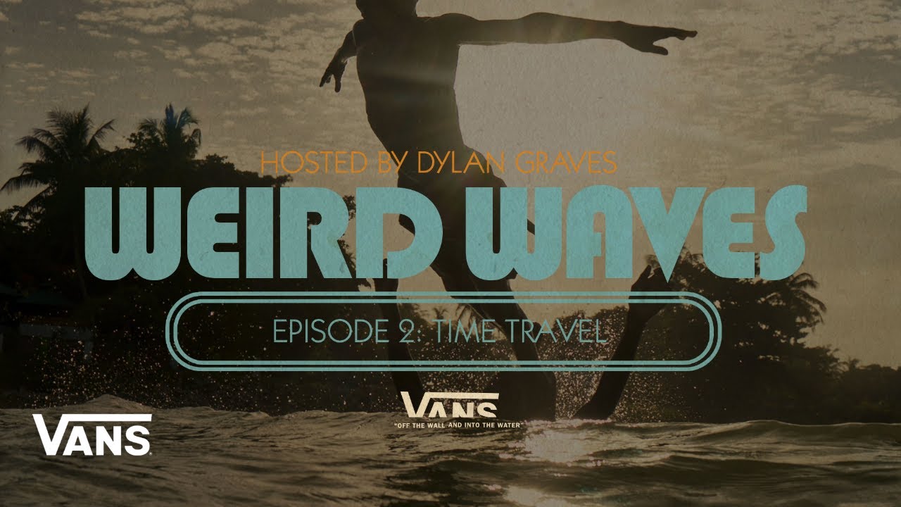 Weird Waves Season 2: Time Travel (Nigeria) | Surf | VANS