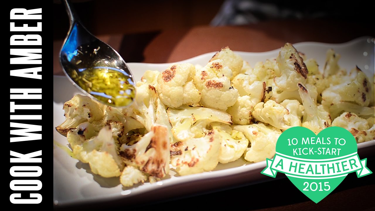 Roasted Cauliflower with Garlic Herb Drizzle | #10HealthyMeals | Cook With Amber
