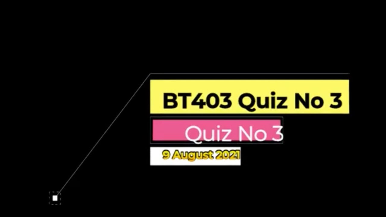 BT403 Agriculture Biotechnology Quiz No 3
