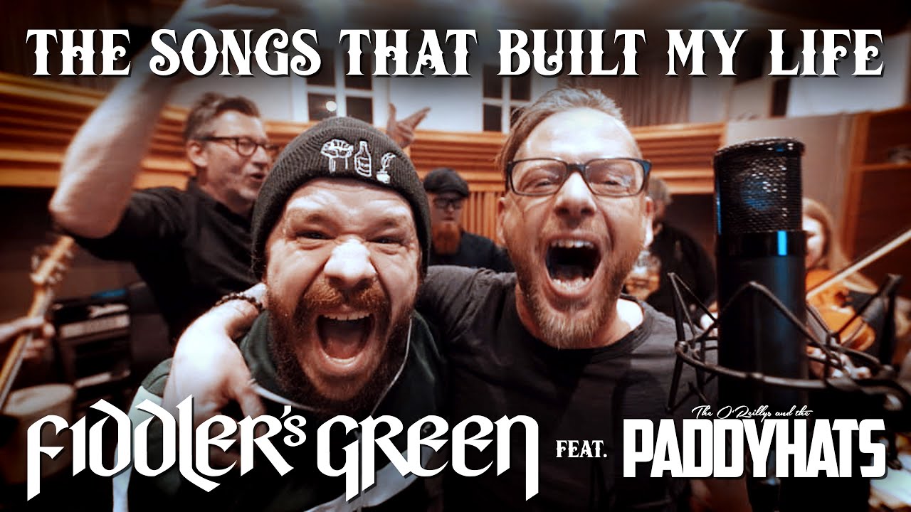 FIDDLER'S GREEN - THE SONGS THAT BUILT MY LIFE - feat. The OReillys & the Paddyhats (Official Video)