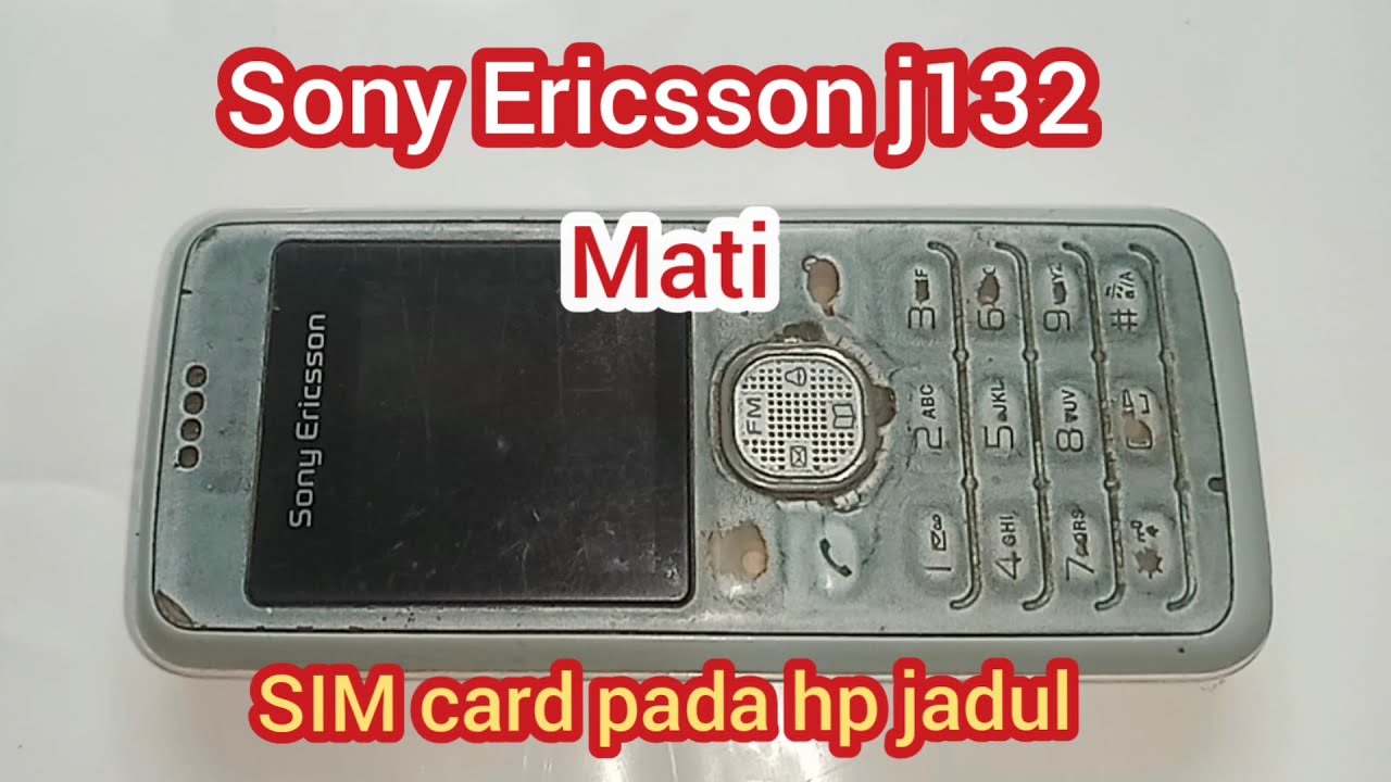 service Sony Ericsson j132 mati SIM card pada hp jadul