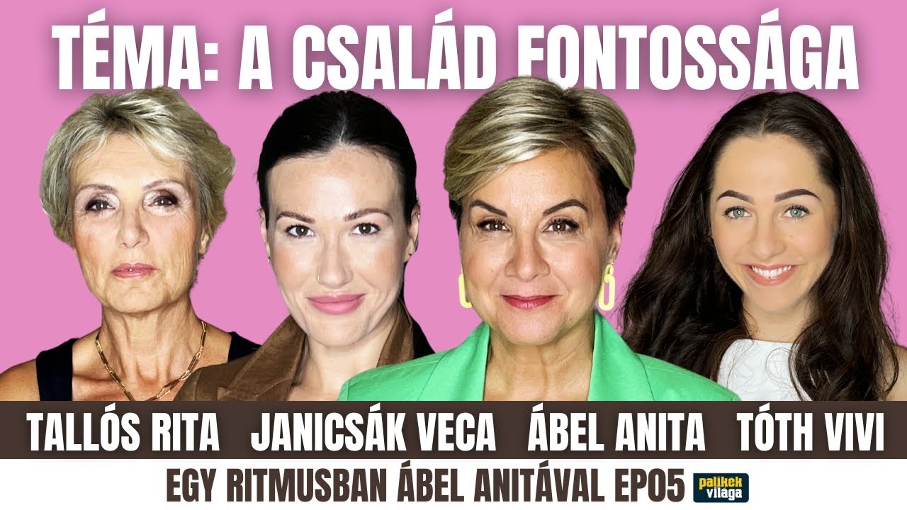ÁBEL ANITA, JANICSÁK VECA, TALLÓS RITA ÉS TÓTH VIVI EGY RIMTUSBAN A CSALÁDRÓL / Palikék Világa