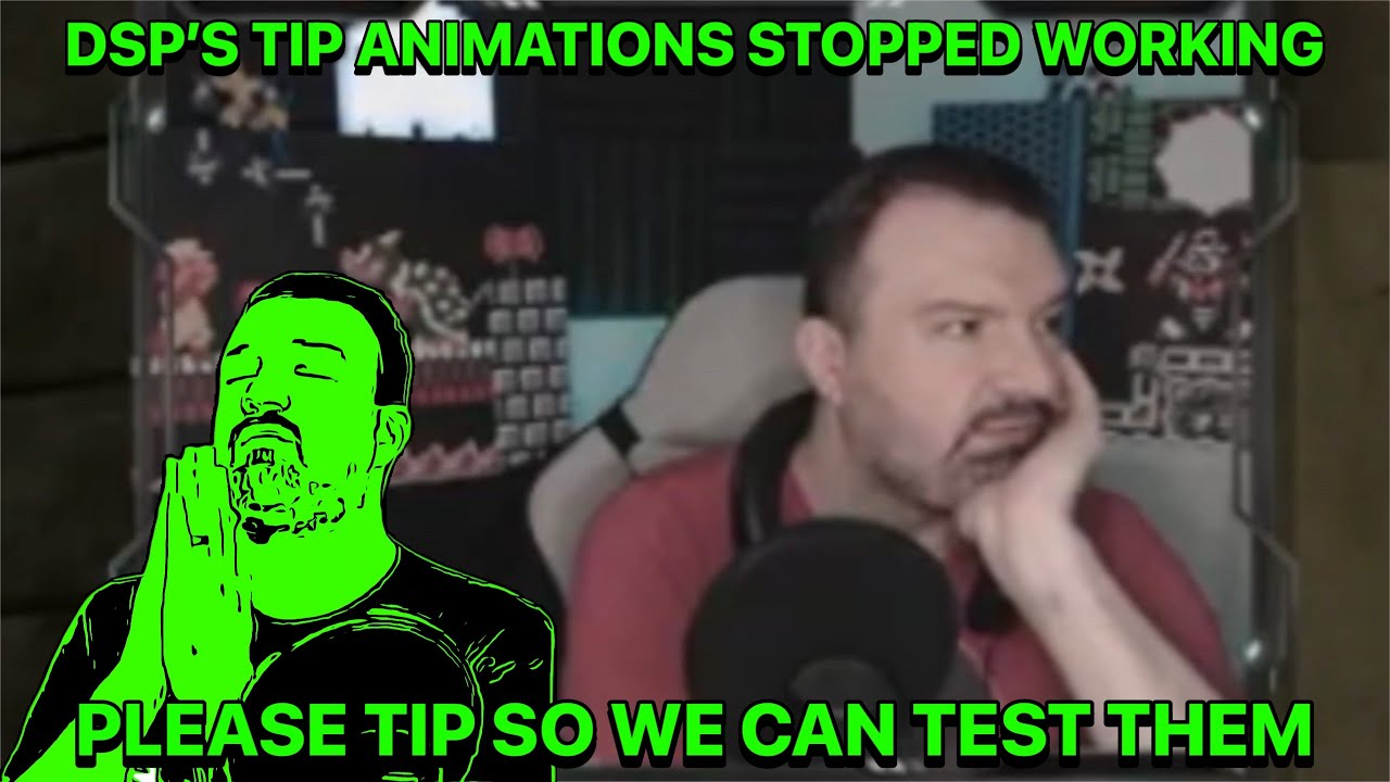 DSP&rsquo;s Tip Animations Stopped Working Please Tip So We Can Test Them