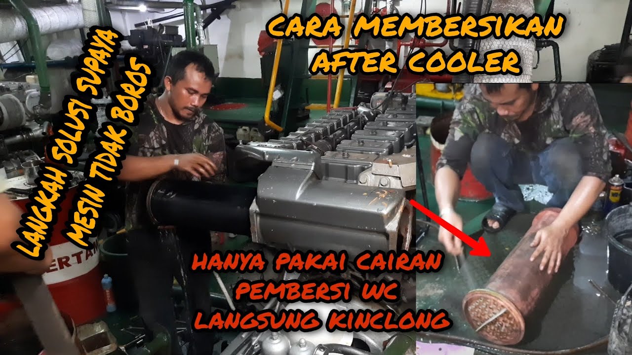 CARA MEMBERSIKAN AFTER COOLER YANMAR 6AYM ETE 610 KW